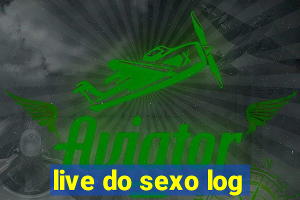 live do sexo log